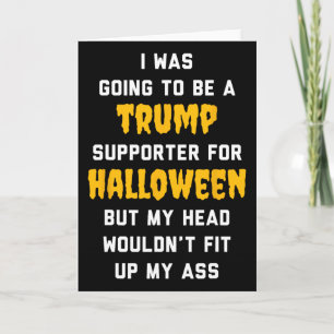 Cartão Eu Iria Ser Um Apoiador de Trump No Halloween