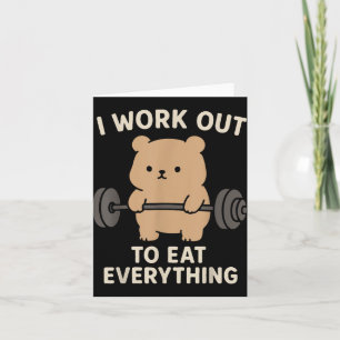 Cartão Eu Me Exercito Para Comer Tudo Urso Fitness Fofo W
