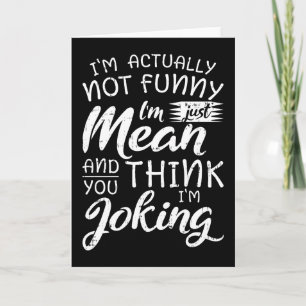 Cartão Eu Na Verdade Não Sou Engraçado Eu Sou Só Mau Pres