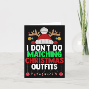 Cartão Eu não combino as roupas de Natal da família Xmas