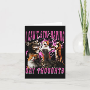 Cartão Eu não consigo parar de ter pensamentos gays, meme