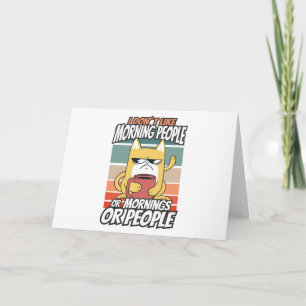 Cartão Eu não gosto de pessoas matinais ou manhãs ou pess
