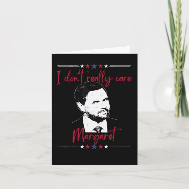 Cartão Eu Não Me Importo Com Margaret Jd Vance 1 (Frente)