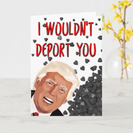 Cartão Eu Não O Deportaria, Engraçado Dia dos Namorados T