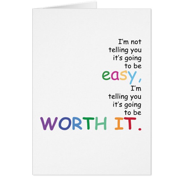 Cartão Eu não o estou dizendo que está indo ser fácil… (Frente)