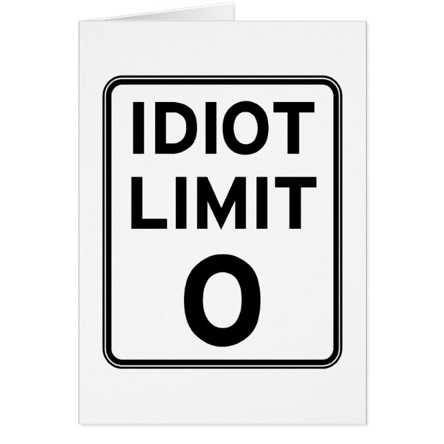 Cartão Eu não posso tratar any more os idiota (Frente)