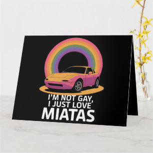 Cartão Eu não sou Gay, eu apenas amo Miatas LGBT Rainbow