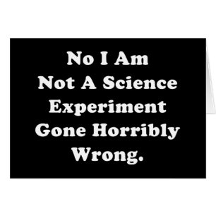 Cartão Eu Não Sou Um Experimento De Ciência Que Enganou M