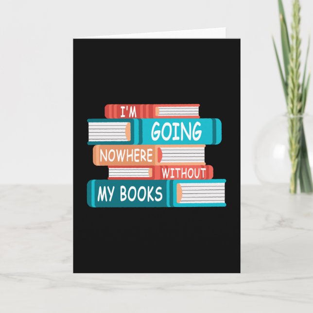 Cartão Eu não vou a lugar nenhum sem meus livros (Frente)