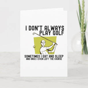 Cartão Eu nem sempre toco golfe.