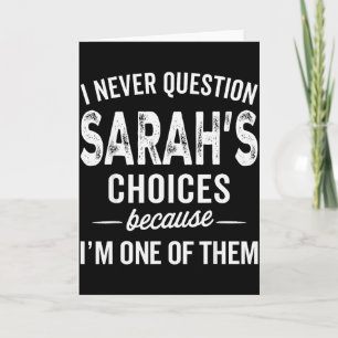 Cartão Eu Nunca Questiono as Escolhas de Sarah - Sarah Pe