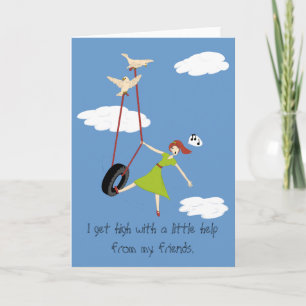 Cartão Eu obtenho alto com pouca ajuda de meus amigos