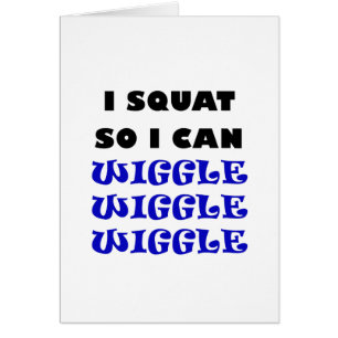 Cartão Eu ocupa assim que eu podemos Wiggle o Wiggle do