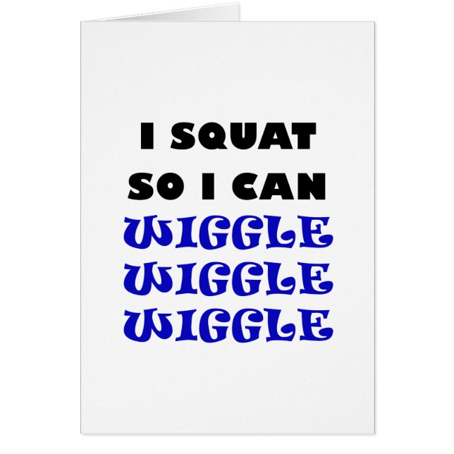 Cartão Eu ocupa assim que eu podemos Wiggle o Wiggle do (Frente)