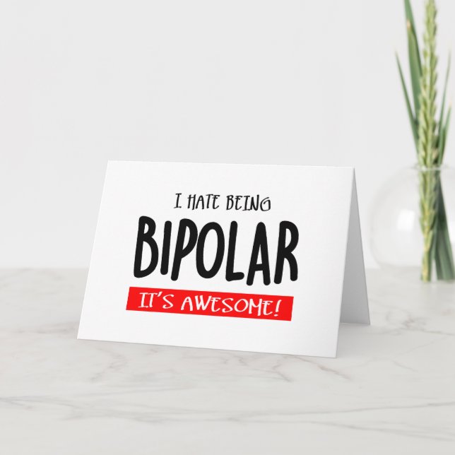Cartão Eu odeio ser bipolar (Frente)