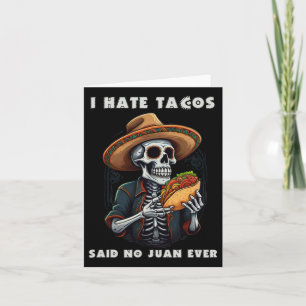 Cartão Eu Odeio Tacos Disse Não Juan Eterno Cinco Engraça