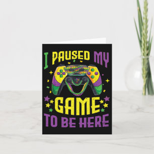 Cartão Eu Pausar Meu Jogo Para Estar Aqui Jogo Mardi Gras