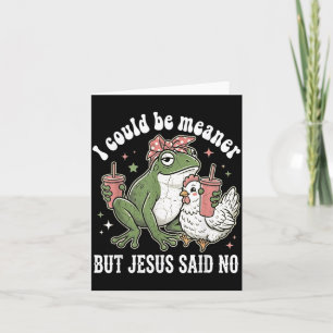 Cartão Eu Poderia Ser Mais Malvado Mas Jesus Disse Não Sa
