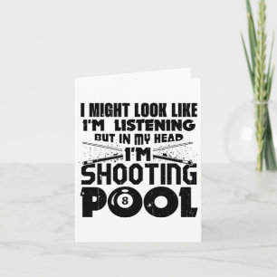 Cartão Eu posso parecer que estou ouvindo Piscina Billiar