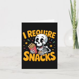 Cartão Eu Preciso De Snacks Divertidos De Esqueleto De Ha