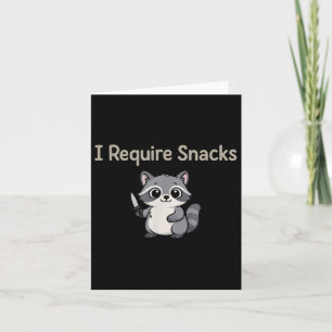 Cartão Eu Preciso De Snacks Raccoon, Cute Feral Racoon Me