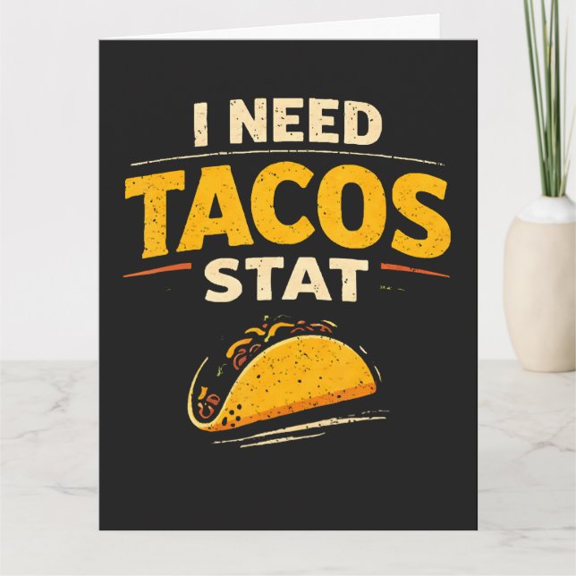 Cartão Eu Preciso de Tacos Já (Frente)