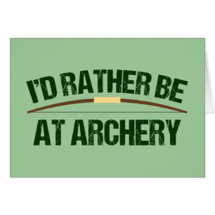 Cartão Eu Preferencialmente Em Archery Engraçado Archer