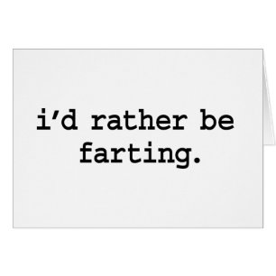 Cartão eu preferencialmente farting.