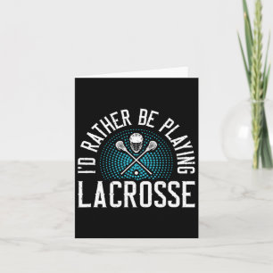 Cartão Eu Preferencialmente Jogando Lacrosse