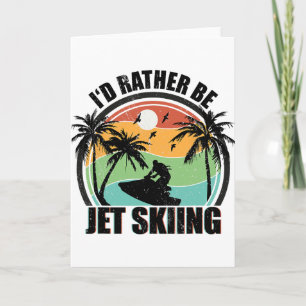 Cartão Eu Preferiria Estar Fazendo Jet Ski Esportes Aquát