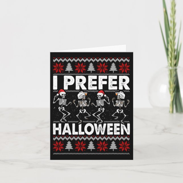 Cartão Eu Prefiro o Halloween Dançando Suéter de Natal Fe (Frente)