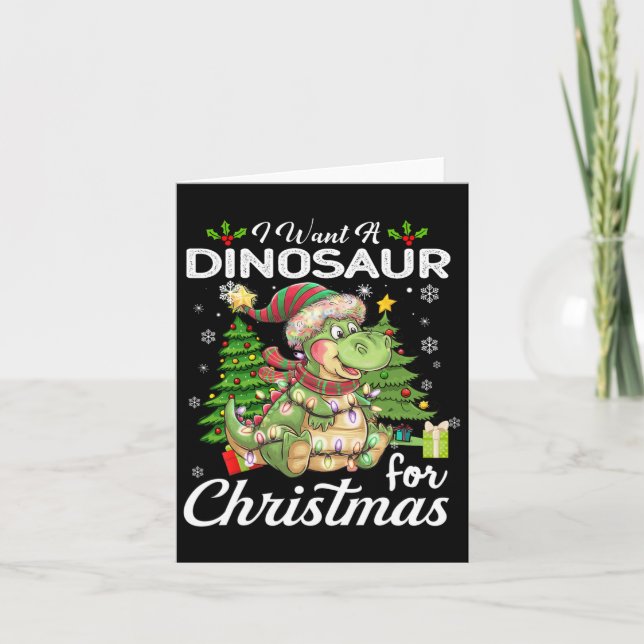 Cartão Eu Quero Um Dinossauro Para Os Presentes De Natal  (Frente)