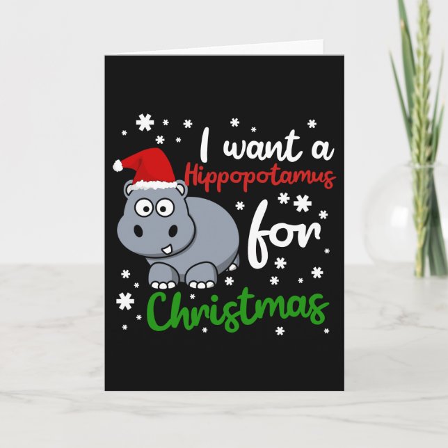 Cartão Eu quero um hipopótamo para o Natal Natal engraçad (Frente)