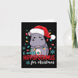 Cartão Eu Quero Um Hippopotamus Para O Natal Bonito