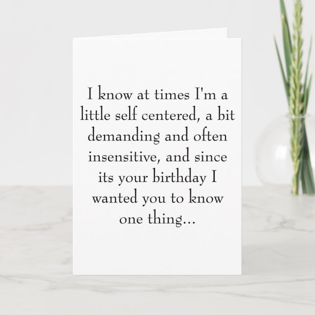 Cartão Eu sei que às vezes estou um pouco egocêntrico, um (Frente)