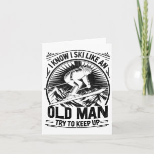 Cartão Eu Sei Que Esquiar Como Um Velho Tenta Continuar A