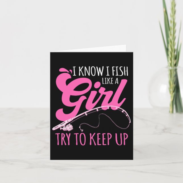 Cartão Eu Sei Que Eu Peço Como Uma Garota Pescadora Pesca (Frente)