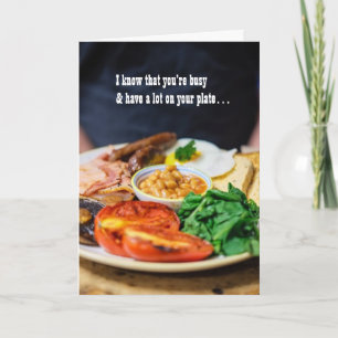 Cartão Eu Sei Que Você Tem Muito No Seu Prato