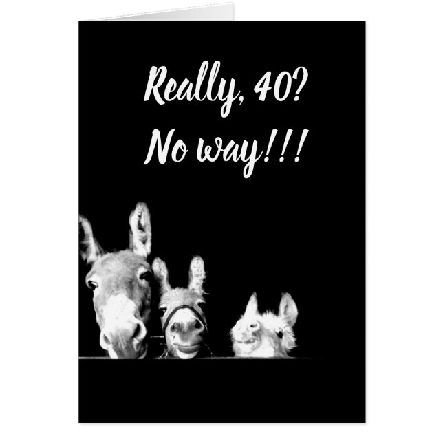 CARTÃO **EU SER TIO DE DONKEY** VOCÊ NÃO PODE SER *40* (Frente)