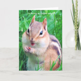 Cartão Eu sinto Chipper hoje!