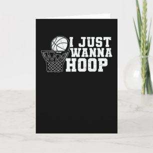 Cartão Eu Só Quero Hoop Design de basquetebol