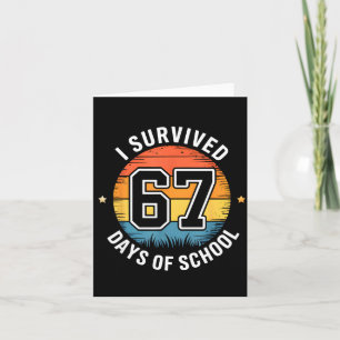 Cartão Eu Sobrevivi a 67 Dias de Aula Camisetas de Profes