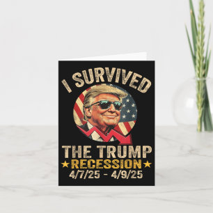 Cartão Eu Sobrevivi À Recessão Trump 4_7_25 - 4_9_25