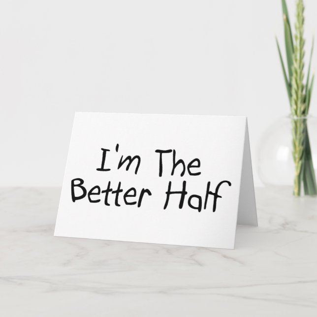Cartão Eu Sou A Metade Melhor (Frente)