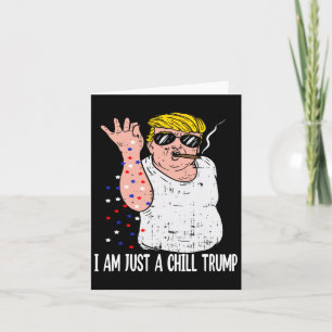 Cartão Eu Sou Apenas Um Cara Legal Trump Meme Divertido P