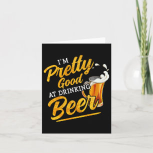 Cartão Eu Sou Bonito Em Beer Bebendo Beer Engraçado Beer