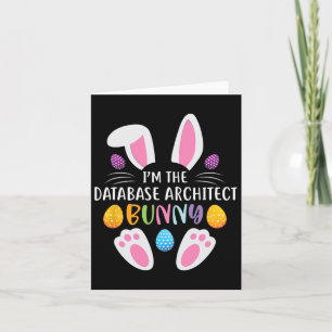 Cartão Eu sou o arquiteto de banco de dados Bunny Engraça