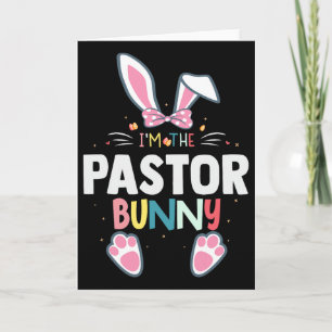 Cartão Eu Sou O Coelho Do Dia De Páscoa Pastor Bunny Famí
