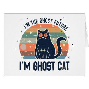 CARTÃO EU SOU O FUTURO DO FANTASMA, GATO DO FANTASMA