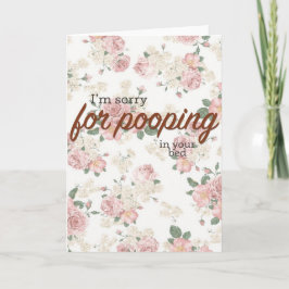 Cartão Eu sou pesaroso para pooping em sua cama